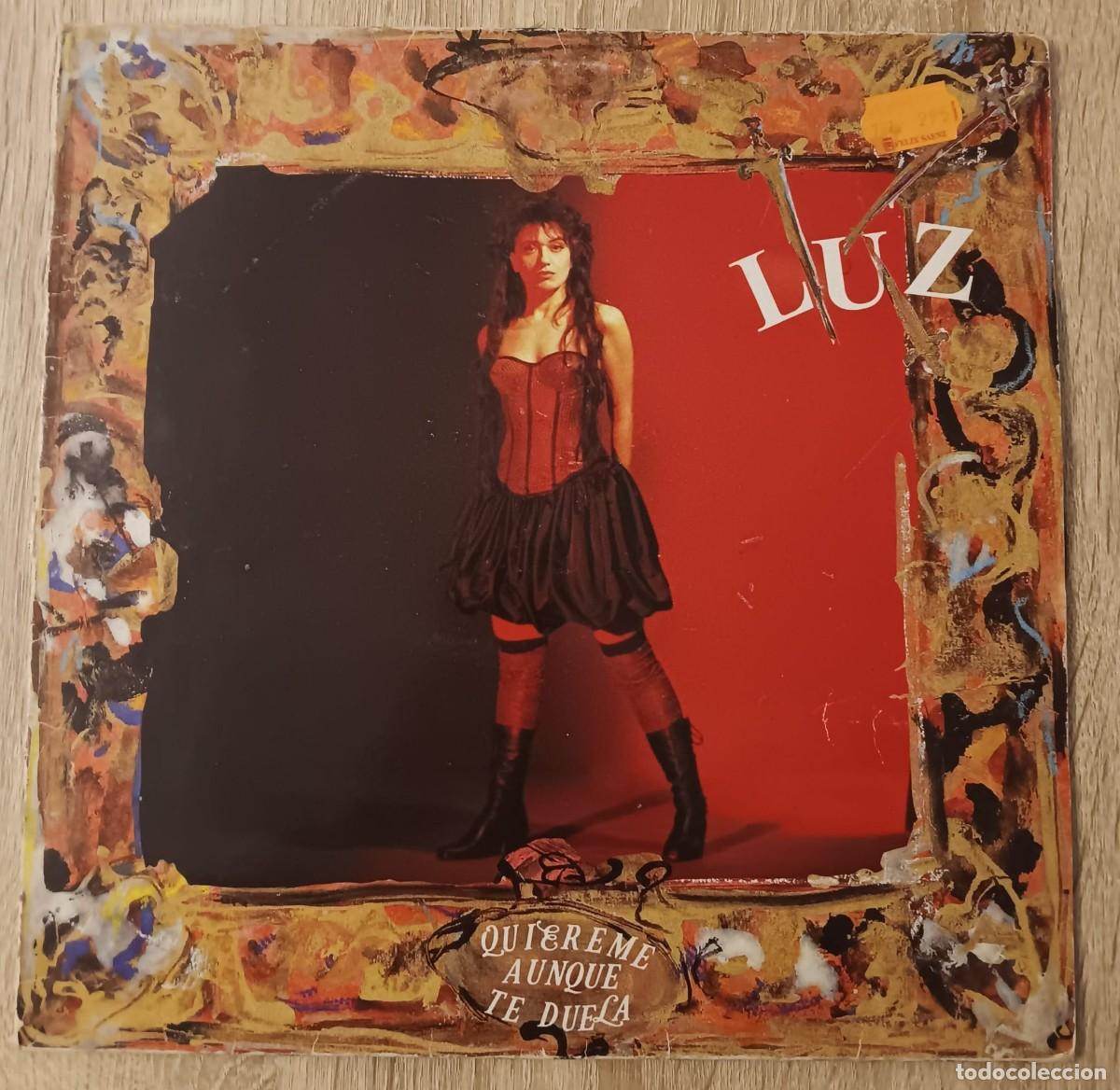 Discos de vinilo: DISCO DE VINILO LP LUZ CASAL QUIEREME AUNQUE TE DUELA ZAFIRO 1987