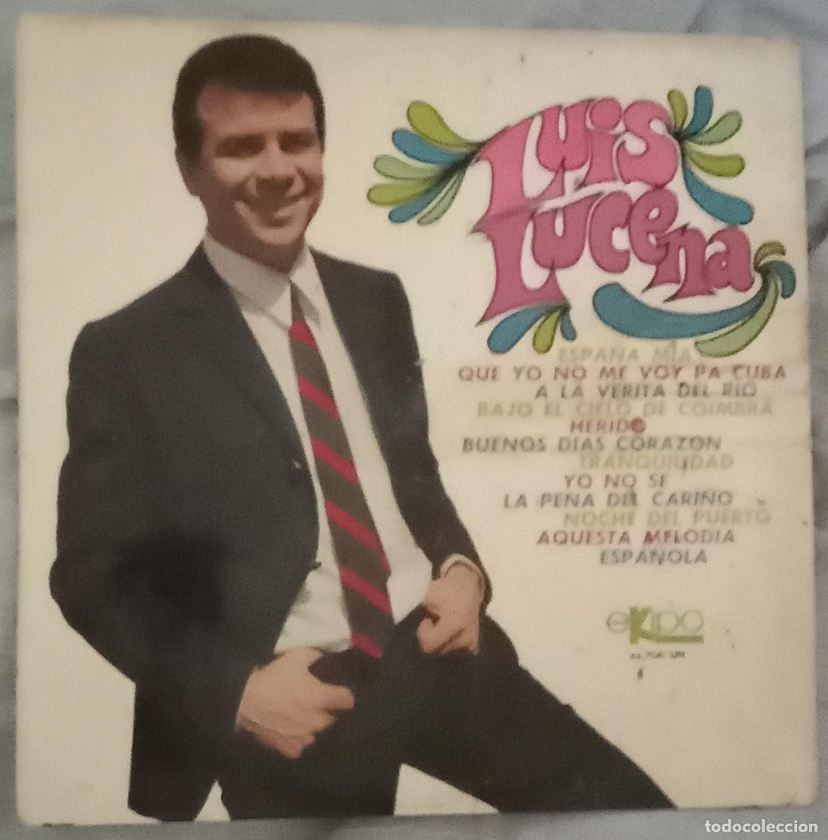 Discos de vinilo: Luis Lucena - Espa&ntilde;a M&iacute;a / Herido / Tranquilidad / Yo no se / Espa&ntilde;ola... - Edit. Ekipo. 1968