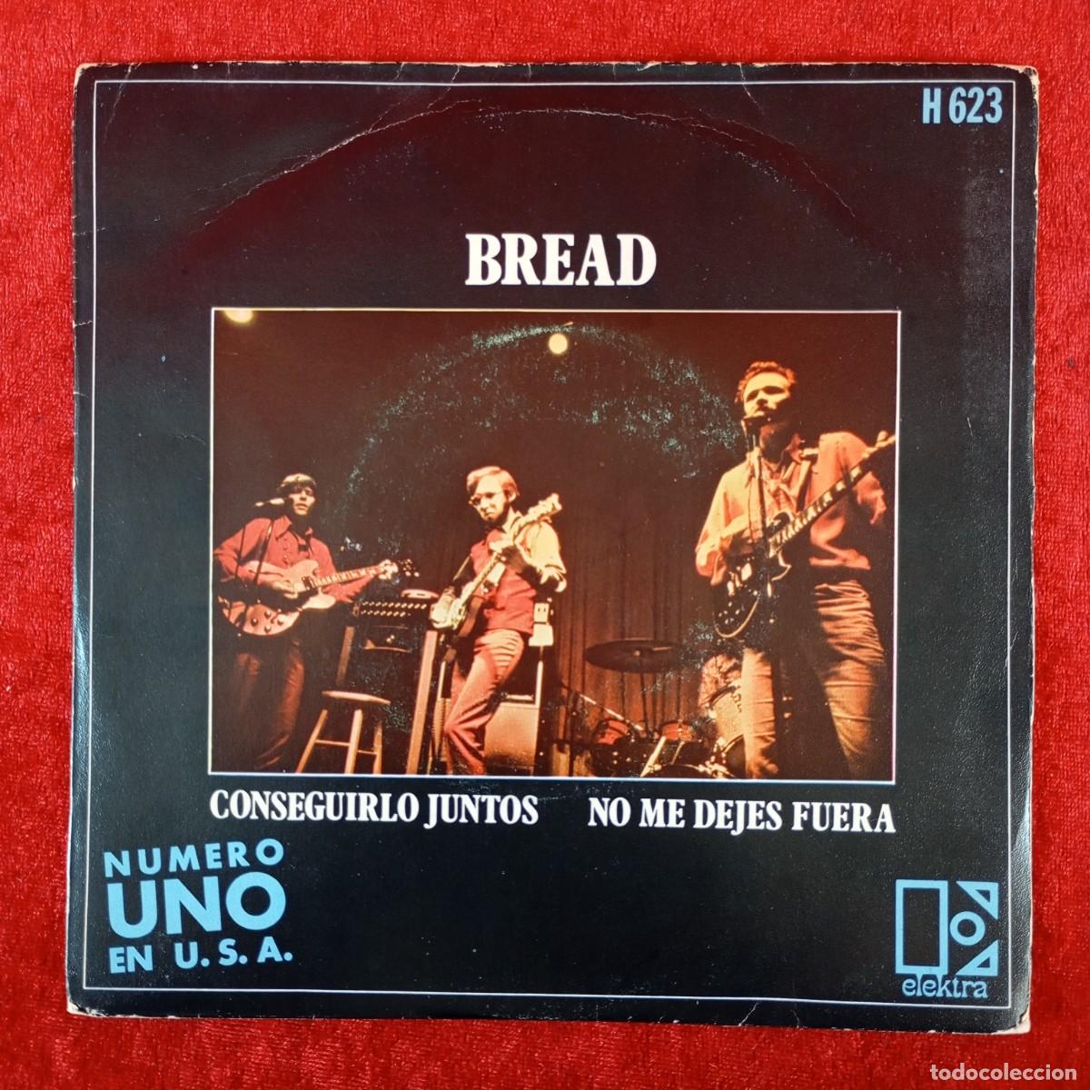 Discos de vinilo: BREAD - CONSEGUIRLO JUNTOS, NO ME DEJES FUERA - SINGLE VINILO - ELEKTRA - H 623 / 3325