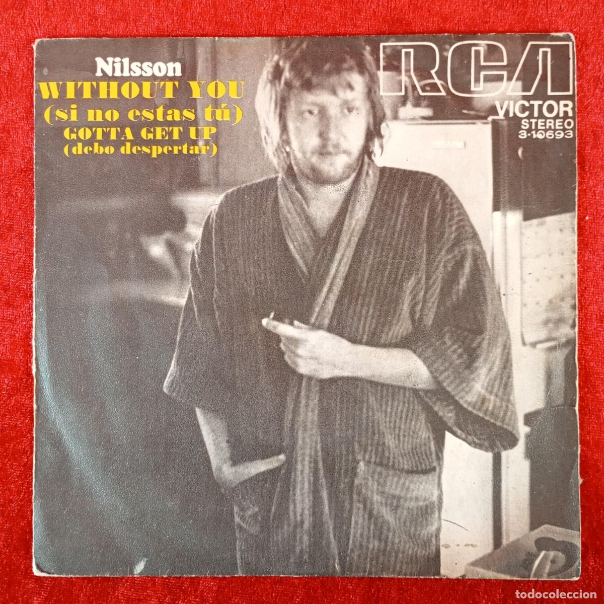 Discos de vinilo: NILSSON - WITHOUT YOU, GOTTA GET UP - SINGLE VINILO - RCA VICTOR - STEREO - 3-10693 / 3326