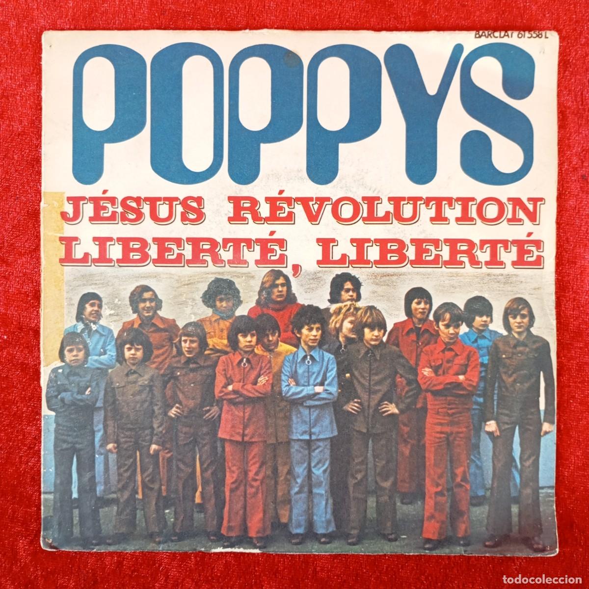 Discos de vinilo: POPPYS - J&Eacute;SUS R&Eacute;VOLUTION, LIBERT&Eacute; LIBERT&Eacute; - SINGLE VINILO - BARCLAY - 61 558 L / 3329