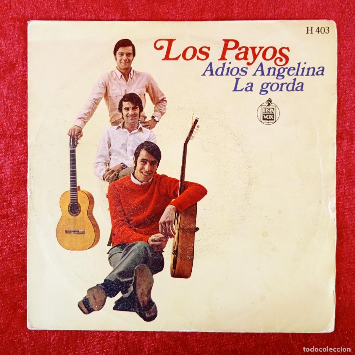 Discos de vinilo: LOS PAYOS - ADIOS ANGELINA, LA GORDA - SINGLE VINILO - HISPA VOX - STEREO - H 403 / 3338