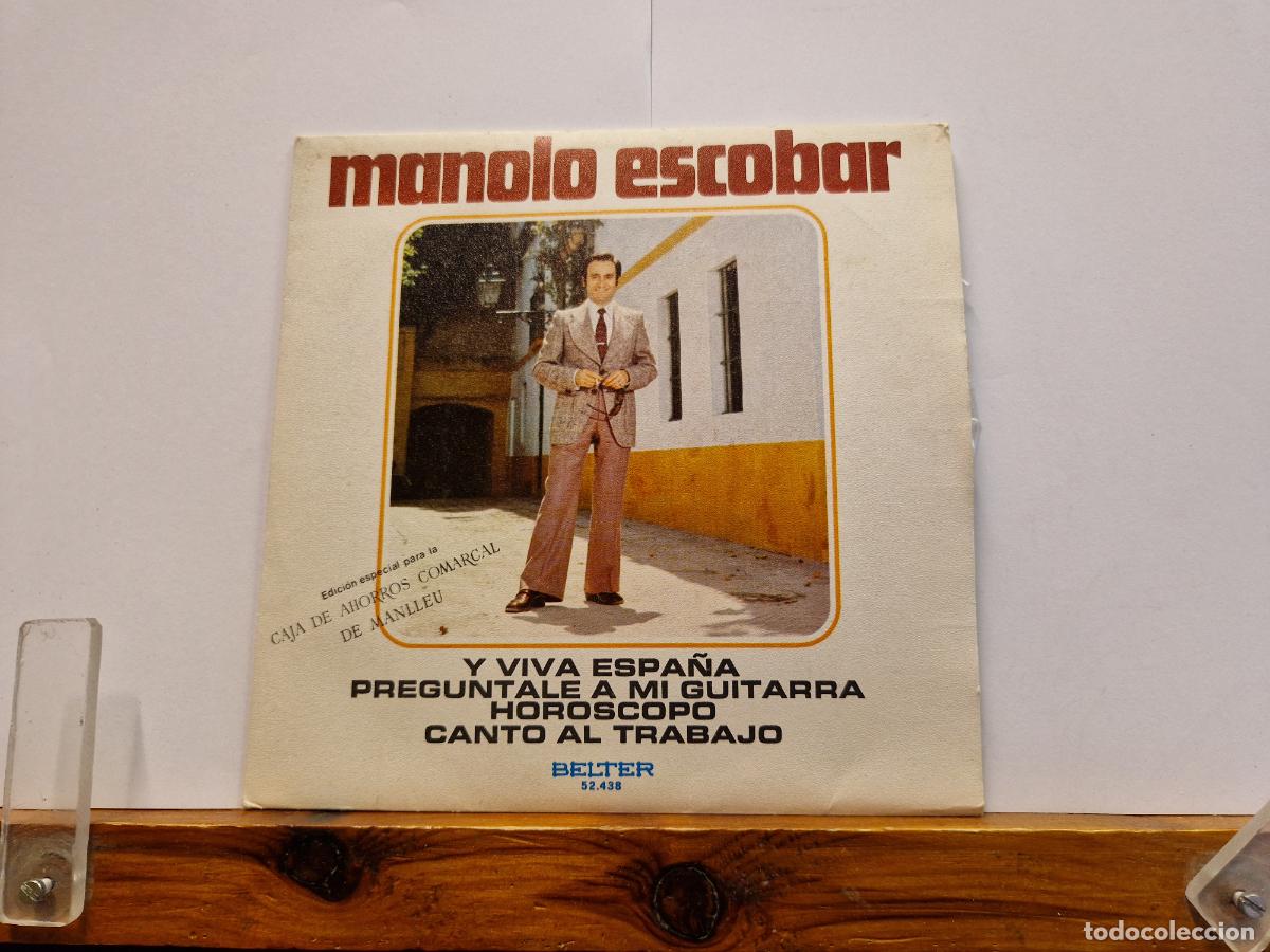 Discos de vinilo: SINGLE. MANOLO ESCOBAR. Y VIVA ESPA&Ntilde;A PREGUNTALE A MI GUITARRA. HOROSCOPO. CANTO AL TRABAJO.