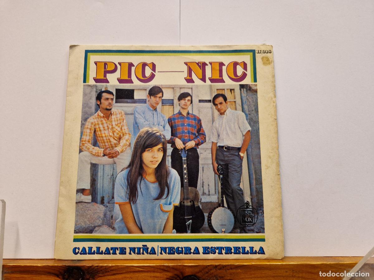 Discos de vinilo: SINGLE. PIC NIC. CALLATE NI&Ntilde;A. NEGRA ESTRELLA.