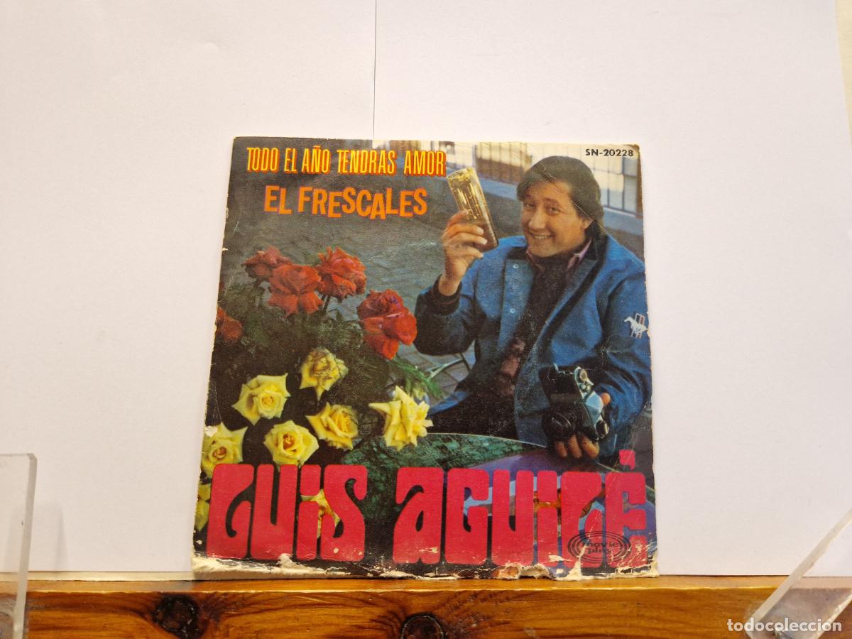 Discos de vinilo: SINGLE. LUIS AGUILE. TODO EL A&Ntilde;O TENDRAS AMOR. EL FRESCALES.