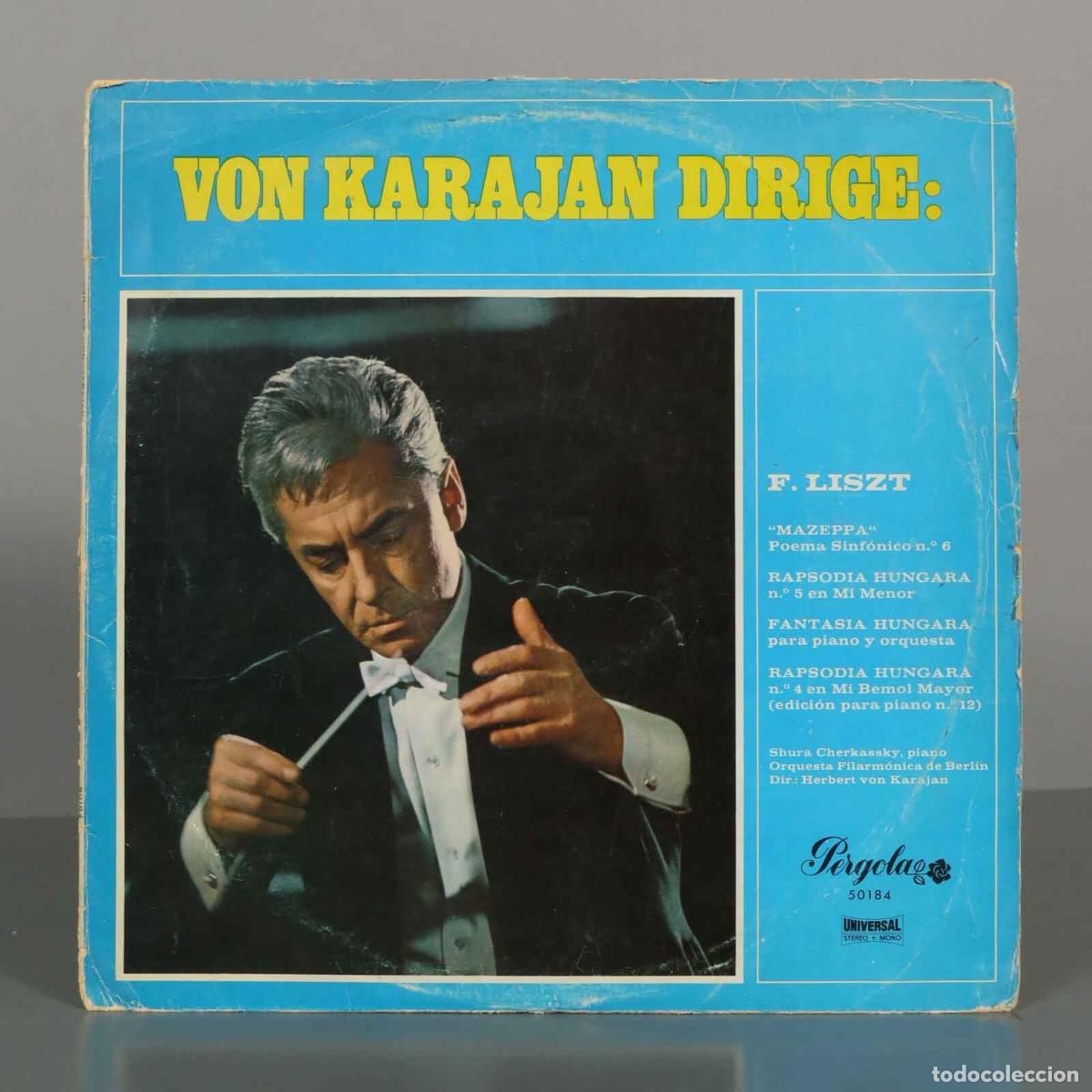 Discos de vinilo: LP. Von Karajan Dirige: F. Liszt - Mazeppa, Rapsodia H&uacute;ngara n.&ordm; 5, Fantas&iacute;a H&uacute;ngara, Rapsodia H&uacute;ng