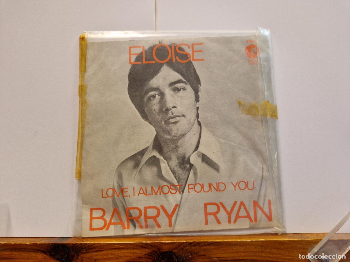 Discos de vinilo: SINGLE. ELOISE. LOVE, I ALMOST FOUND YOU. BARRY RYAN.