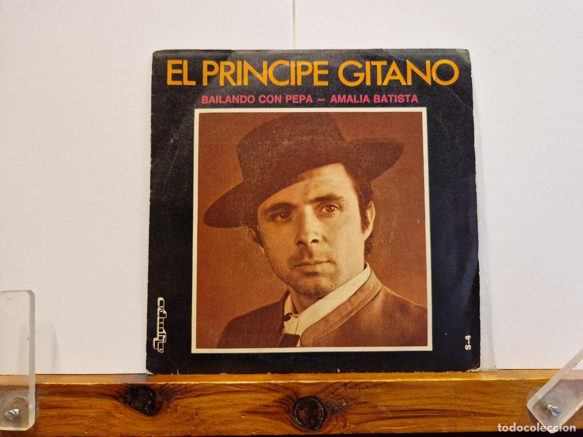 Discos de vinilo: SINGLE. EL PRINCIPE GITANO. BAILANDO CON PEPA- AMALIA BATISTA.