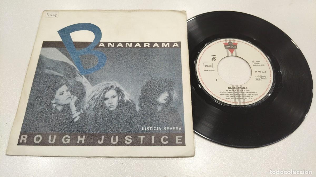 Discos de vinilo: SCO129-BANANARAMA ROUGH JUSTICE JUSTICIA SEVERA- 7&rdquo;