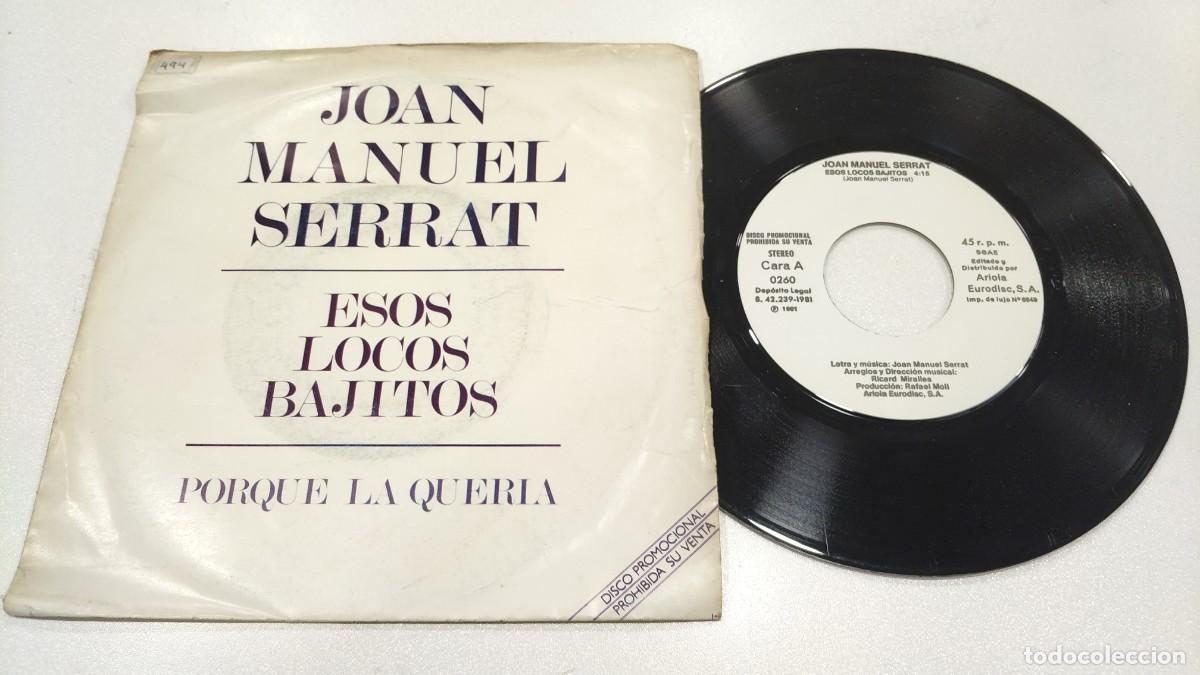 Discos de vinilo: SCO129-JOAN MANUEL SERRAT ESOS LOCOS BAJITOS - PORQUE LA QUERIA- 7&rdquo; PROMO