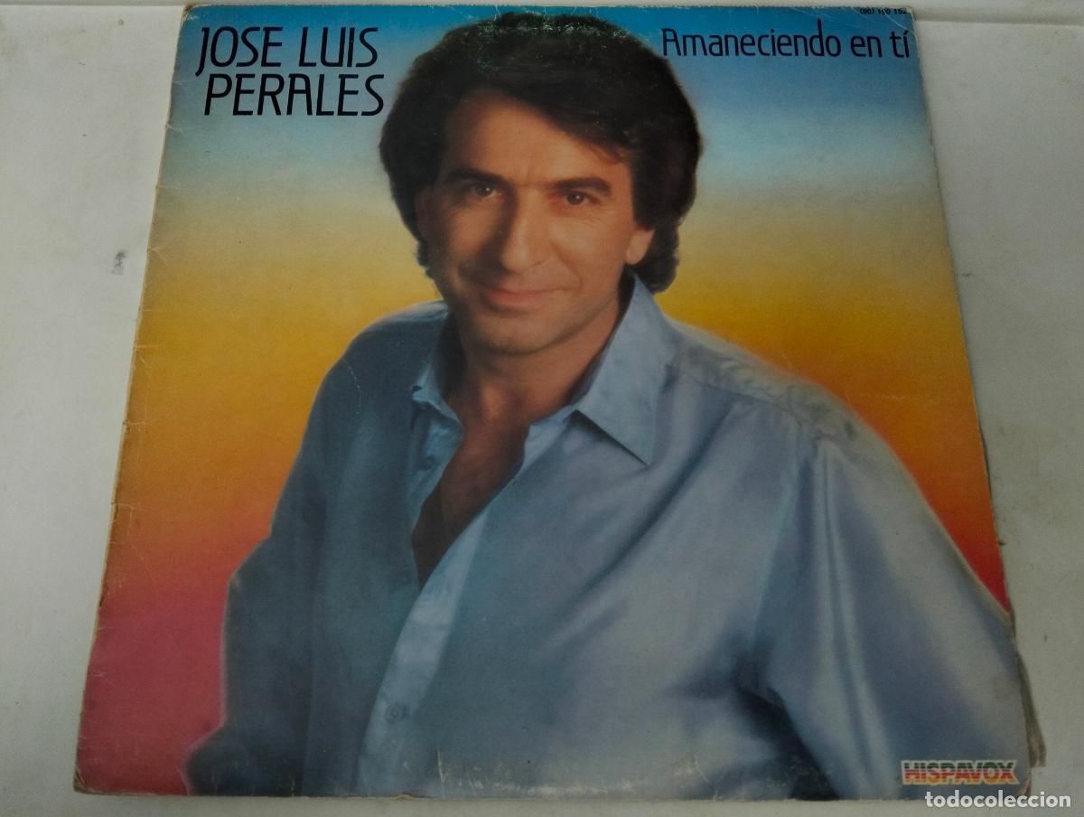 Discos de vinilo: JOSE LUIS PERALES, DISCO LP AMANECIENDO EN TI, EDITADO HISPAVOX, A&Ntilde;O 1984