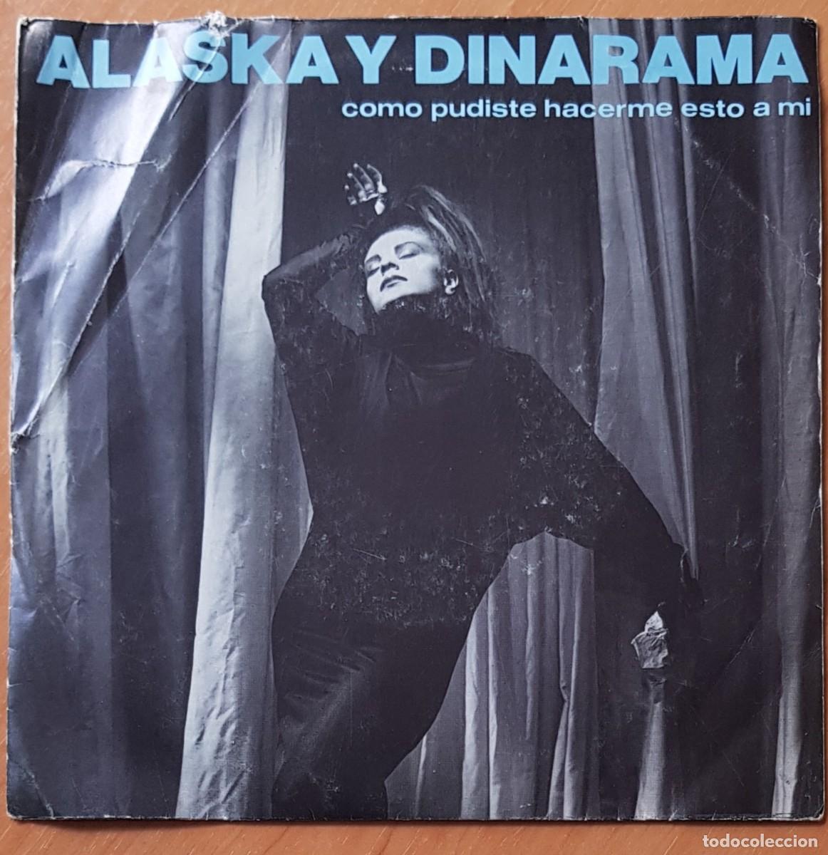 Discos de vinilo: ALASKA Y DINARAMA - COMO PUDISTE HACERME ESTO A MI / TORMENTO (HISPAVOX 445186 1984)