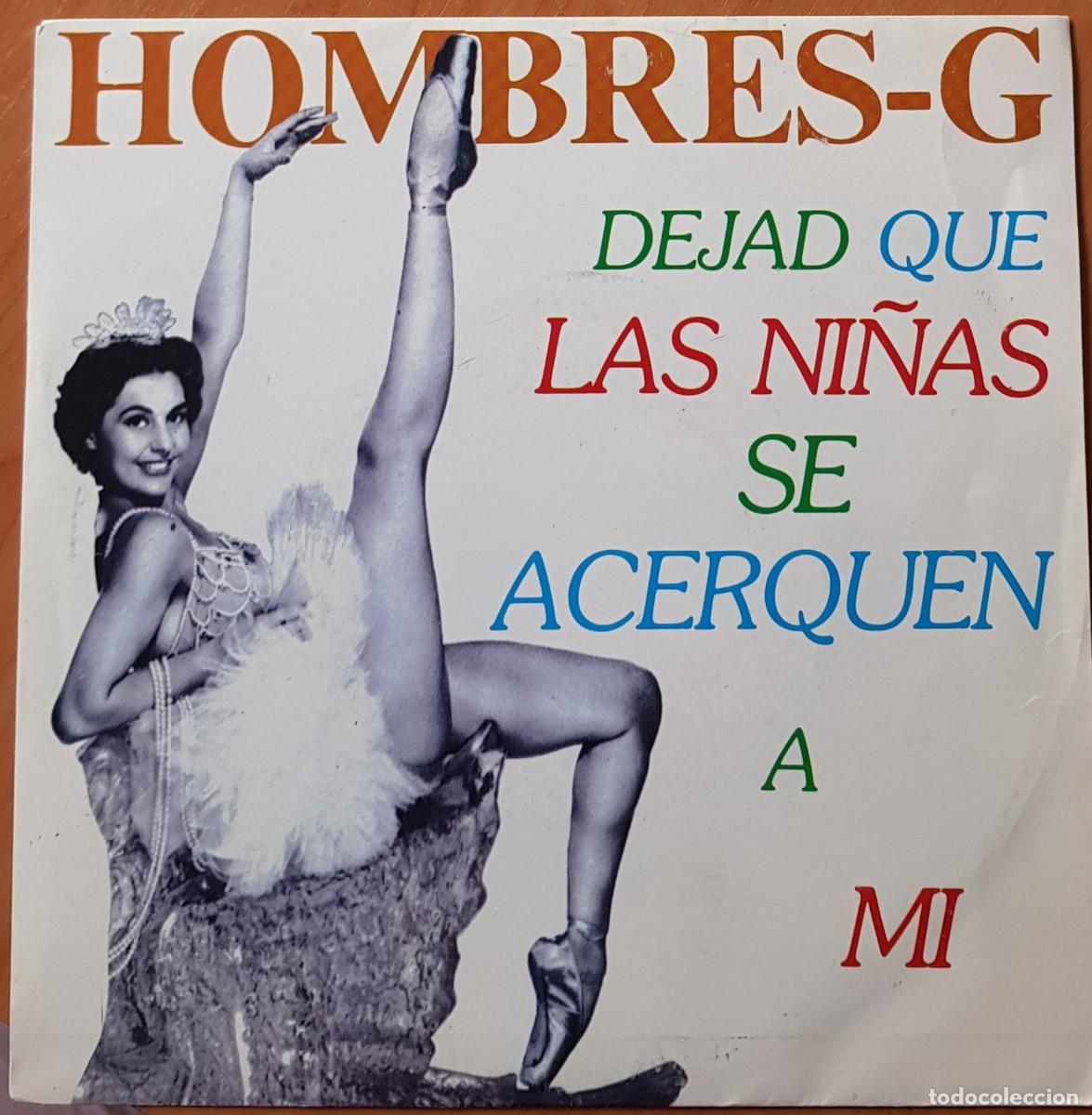 Discos de vinilo: HOMBRES-G - DEJAD QUE LAS NI&Ntilde;AS SE ACERQUEN A MI + 1 (Twins T 1724 1985) 4&ordm; single publicado. RARO!!