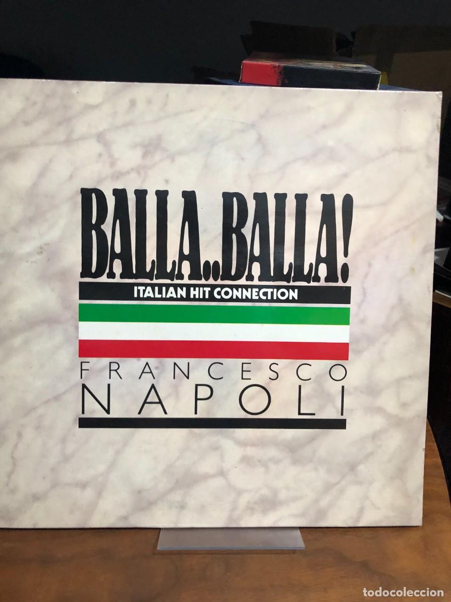 Discos de vinilo: Balla.. Balla! (Italian Hit Connection) Francesco Napoli