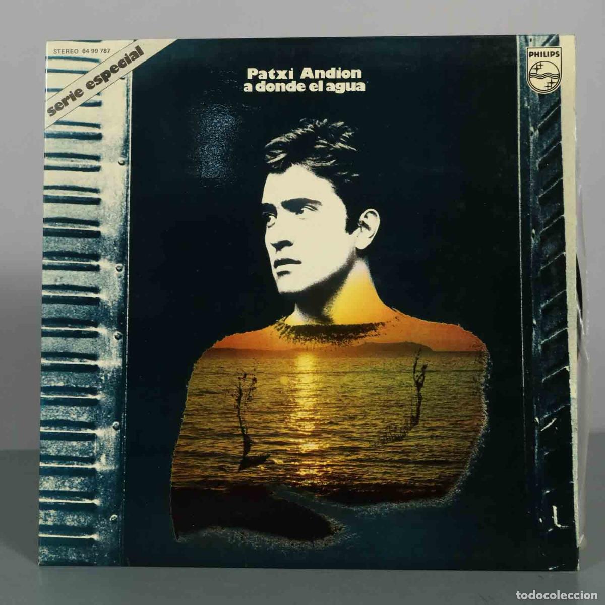 Discos de vinilo: LP. A donde el agua - Patxi Andi&oacute;n
