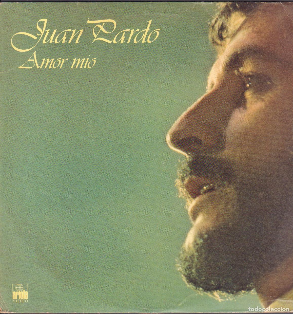 Discos de vinilo: JUAN PARDO - AMOR MIO / MI HERIDA, SIENTO, AMANTE MUSICA, OLYMPIA.../ LP ARIOLA 1978 RF-26072