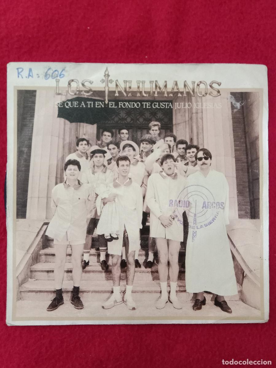 Discos de vinilo: Los Inhumanos-Se que a ti en el Fondo te gusta Julio Iglesias/Bueno, Bonito y Barato-Edit. Epic 1984