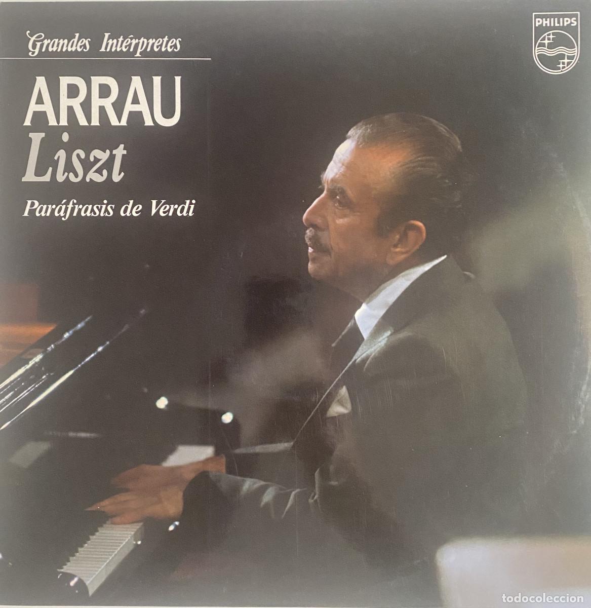 Discos de vinilo: ARRAU - LISZT - PAR&Aacute;FRASIS DE VERDI - CLAUDIO ARRAU - PHILIPS - MUSICA DE PIANO - VER FOTOS