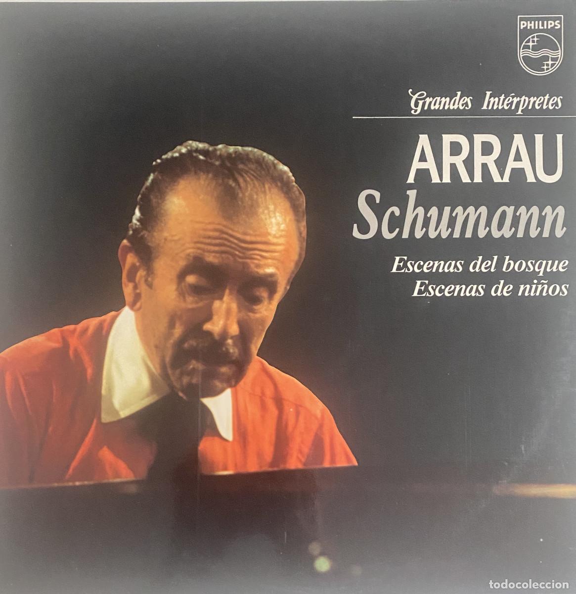 Discos de vinilo: ARRAU - SCHUMANN - ESCENAS DEL BOSQUE - ESCENAS DE NI&Ntilde;OS - CLAUDIO ARRAU - MUSICA DE PIANO - PHILIPS