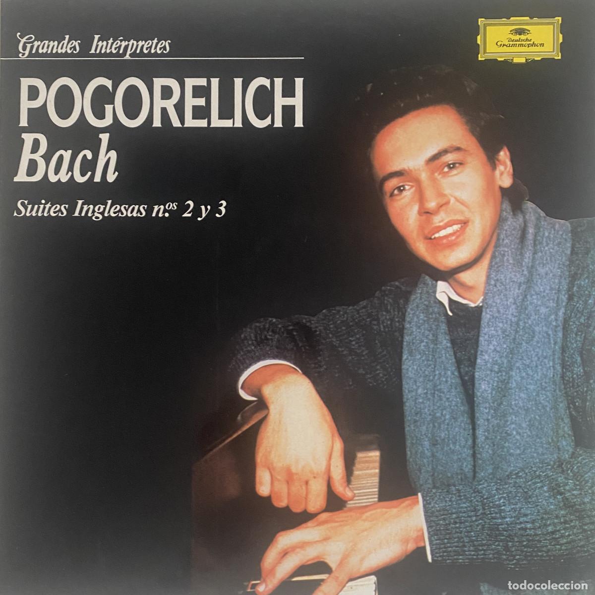 Discos de vinilo: POGORELICH - BACH - SUITES INGLESAS NO.2 Y 3 - DEUTSCHE GRAMMOPHON - VER FOTOS