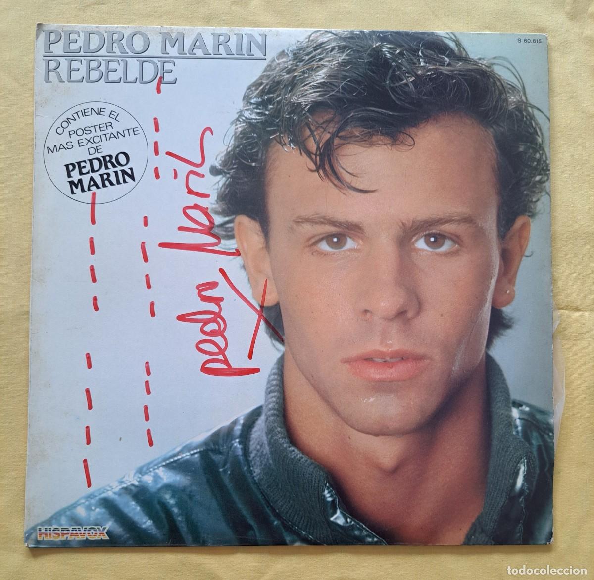 Discos de vinilo: PEDRO MARIN - REBELDE (CON POSTER) - HISPAVOX, S 60.615 - 1981 - FIRMADO EN CARATULA