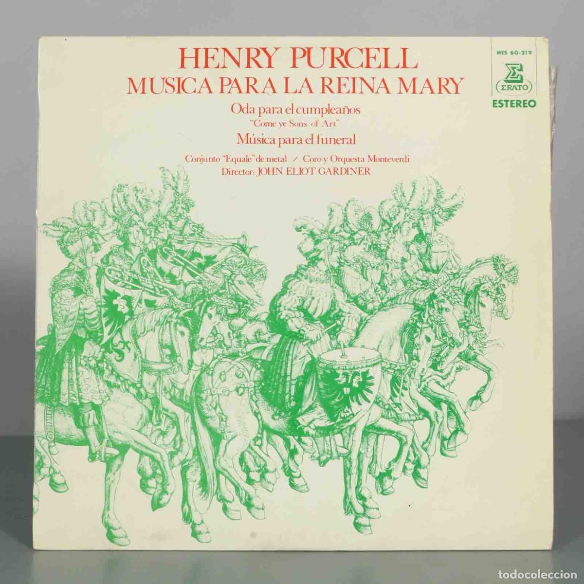 Discos de vinilo: LP. Musica Para La Reina Mary - Henry Purcell - John Eliot Gardiner, Conjunto Equale de metal, Coro