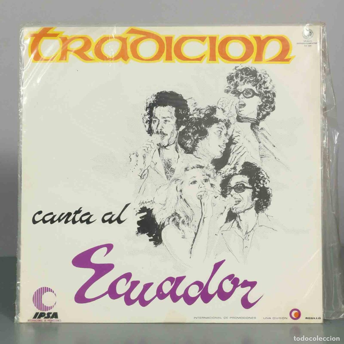 Discos de vinilo: LP. Tradicion Canta Al Ecuador - Tradicion