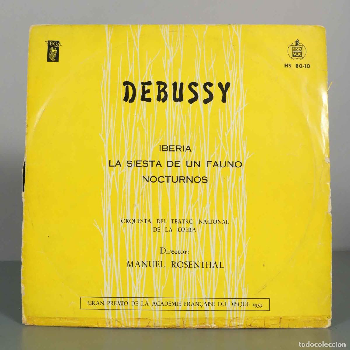 Discos de vinilo: LP. Debussy - Iberia, La siesta de un fauno, Nocturnos - Manuel Rosenthal - Orquesta del Teatro Nac