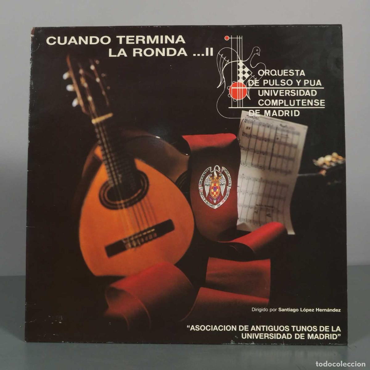Discos de vinilo: LP. Cuando Termina La Ronda ... II - Orquesta De Pulso Y Pua Universidad Complutense De Madrid - Hi
