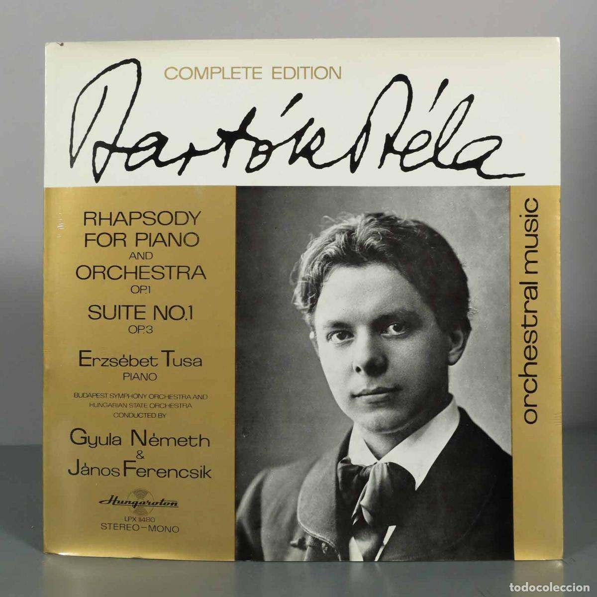 Discos de vinilo: LP. Rhapsody For Piano And Orchestra Op. 1 / Suite No. 1 Op. 3 - B&eacute;la Bart&oacute;k - Erzs&eacute;bet Tusa, Gyula