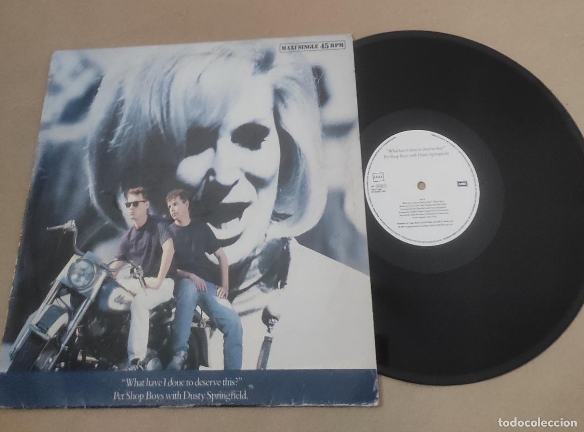 Discos de vinilo: PET SHOP BOYS WITH DUSTY SPRINGFIELD, WHAT HAVE I DONE TO DESERVE THIS. MAXI ESPA&Ntilde;A
