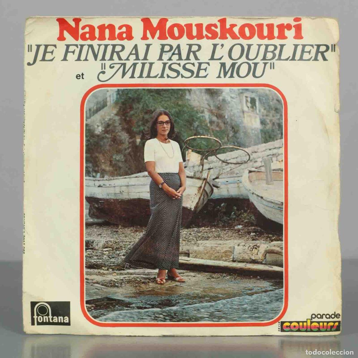 Discos de vinilo: SINGLE. Je Finirai Par L&acute;oublier / Milisse Mou - Nana Mouskouri