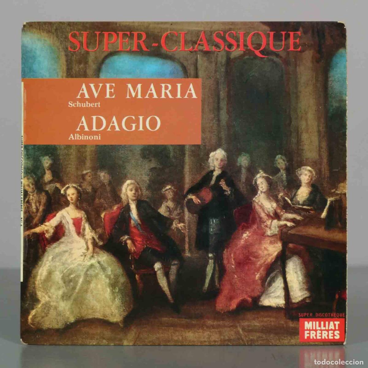 Discos de vinilo: SINGLE. Ave Maria / Adagio - Franz Schubert, Tomaso Albinoni - Super-Discoth&egrave;que Milliat Fr&egrave;res