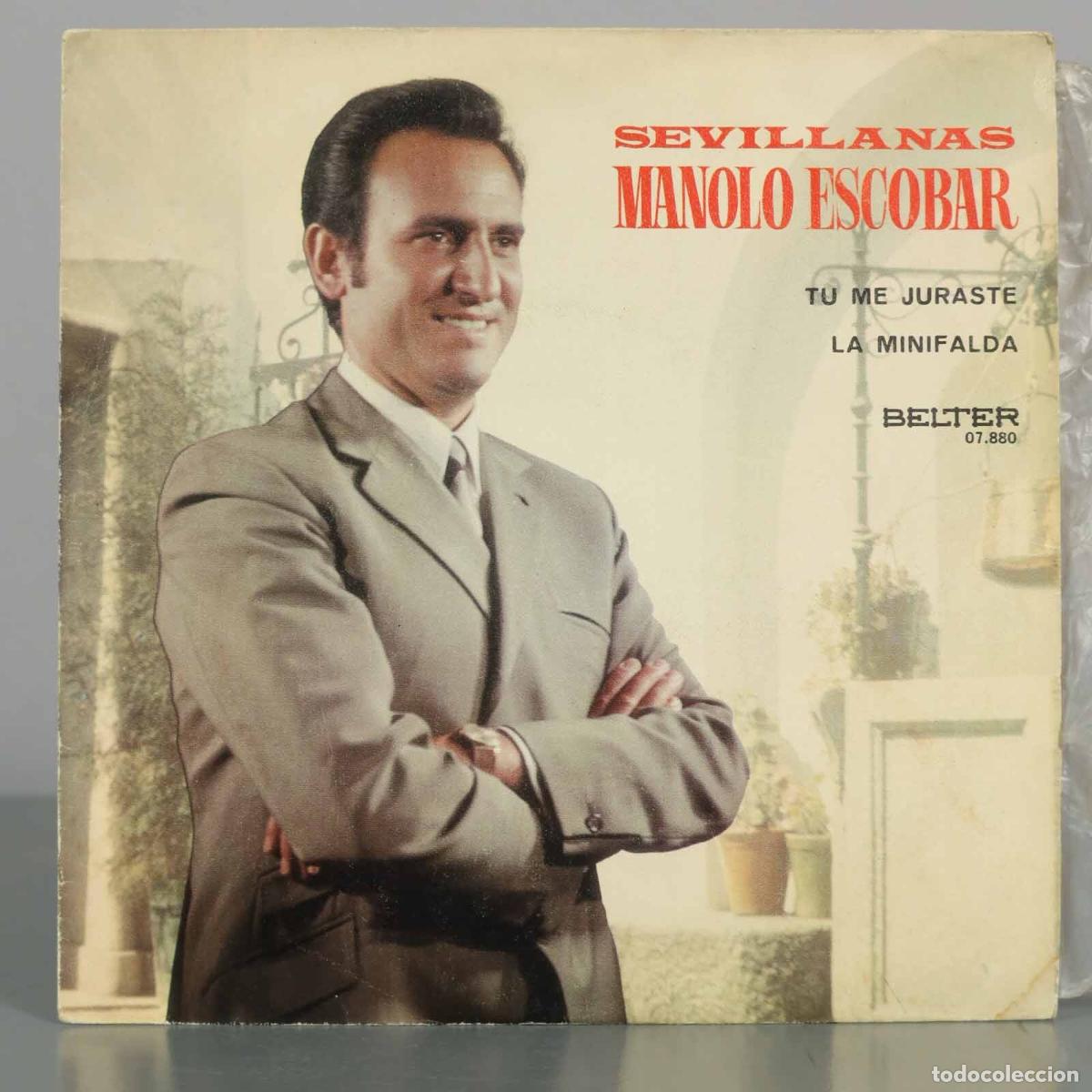 Discos de vinilo: Sevillanas - T&uacute; me juraste, La minifalda - Manolo Escobar