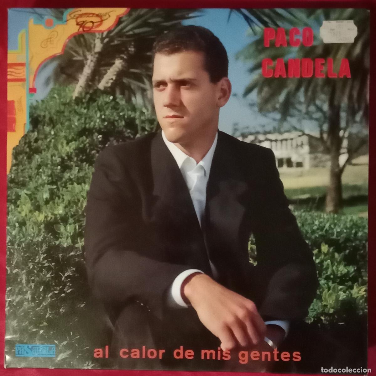 Discos de vinilo: Paco Candela - Al Calor de Mis Gentes - Edit. Pasarela. 1990