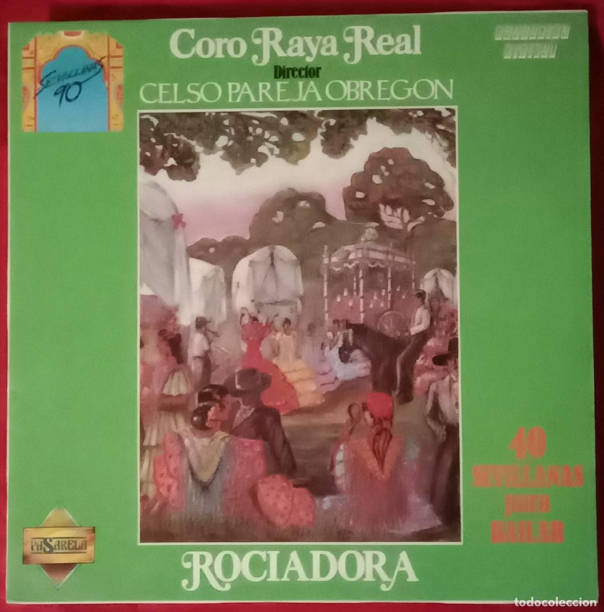 Discos de vinilo: Coro Raya Real - Rociadora - 40 Sevillanas para Bailar - Sevillanas&acute;90 - Edit. Pasarela. 1989