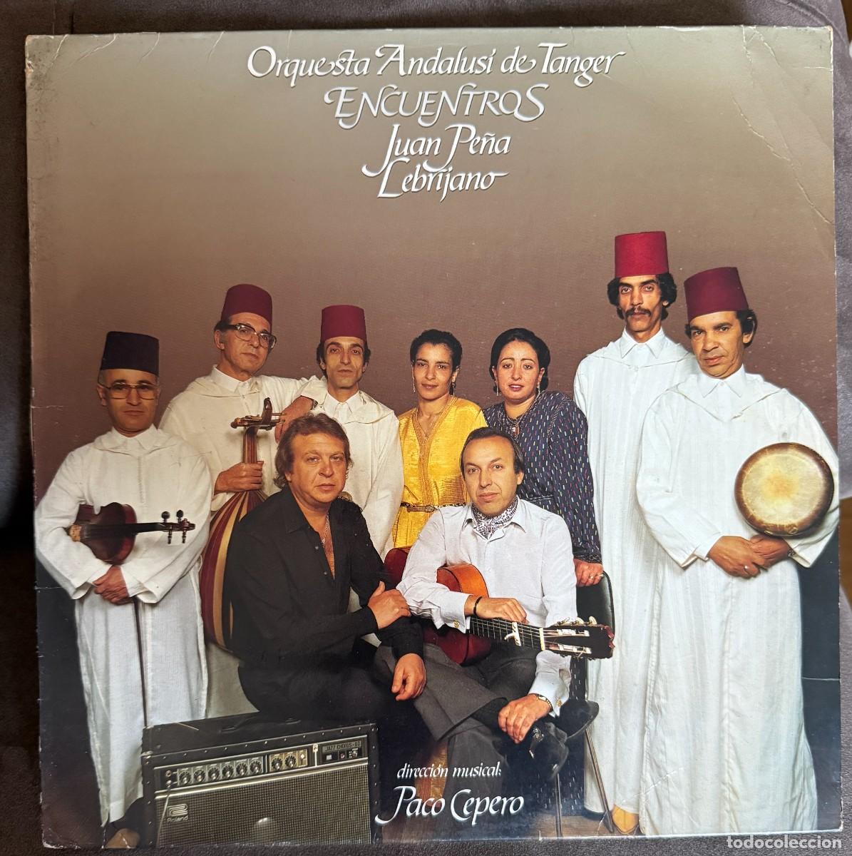 Discos de vinilo: Juan Pe&ntilde;a Lebrijano / Orquesta Andalusi De Tanger &lrm;&ndash; Encuentros. Disco vinilo. Edic. Spain. 1985