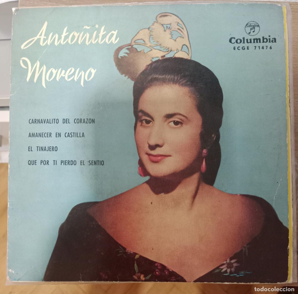 Discos de vinilo: Anto&ntilde;ita Moreno &ndash; Carnavalito Del Coraz&oacute;n / Amanecer En Castilla / El Tinajero / Que Por T&iacute; Pierdo..