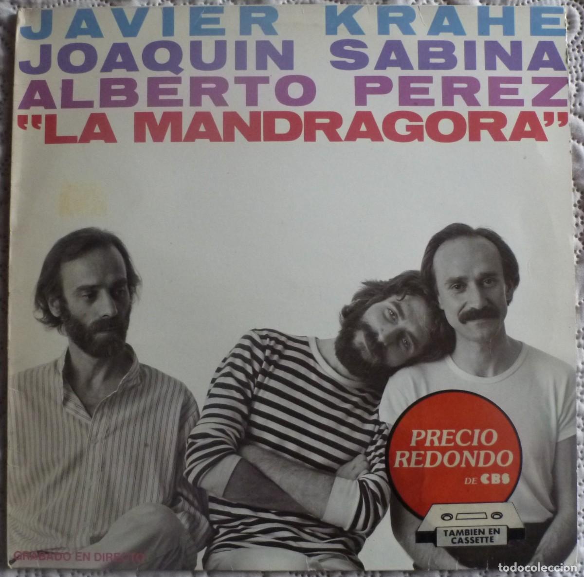 Discos de vinilo: JAVIER KRAHE &middot; JOAQUIN SABINA &middot; ALBERTO PEREZ - LA MANDRAGORA (LP CBS 1981)