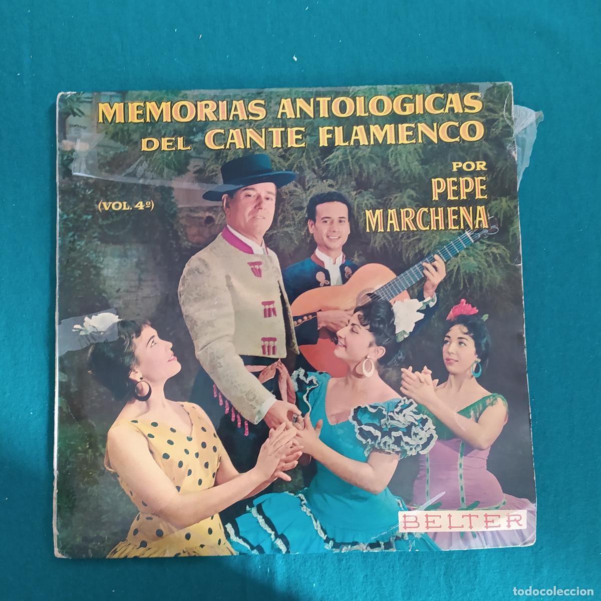 Dischi in vinile: MEMORIAS ANTOLOGICAS DEL CANTE FLAMENCO POR PEPE MARCHENA VOL 4