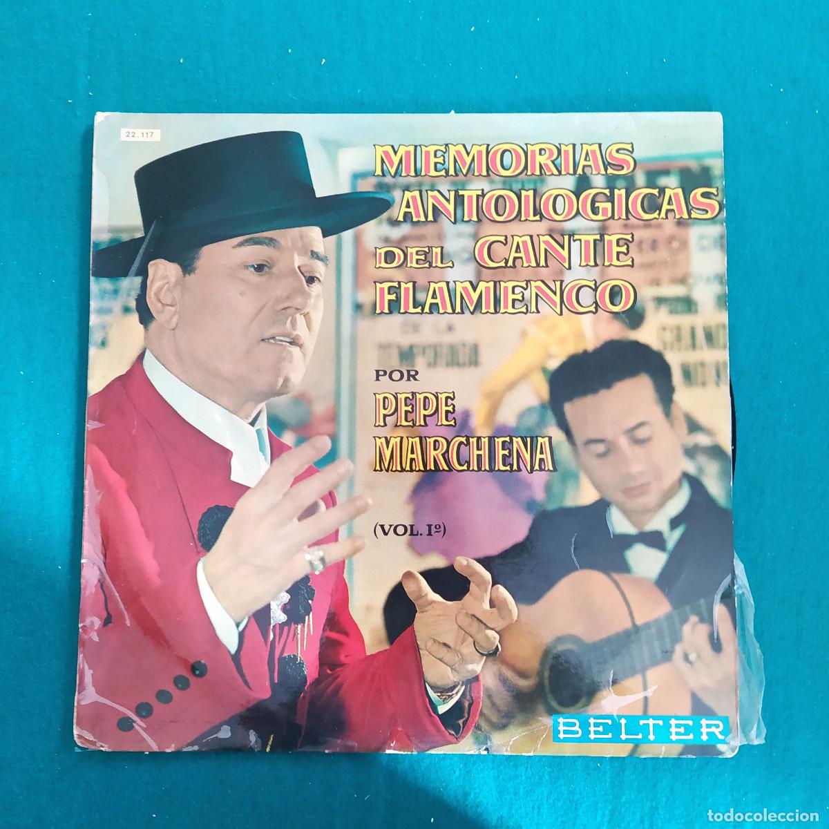 Vinyl records: MEMORIAS ANTOLOGICAS DEL CANTE FLAMENCO POR PEPE MARCHENA VOL 1