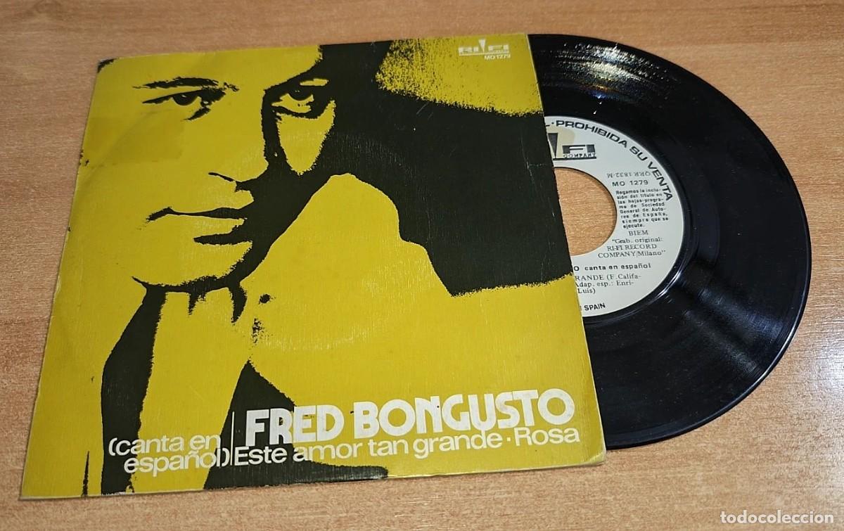 Discos de vinilo: FRED BONGUSTO Esta amor tan grande CANTADO EN ESPA&Ntilde;OL SINGLE VINILO PROMO A&Ntilde;O 1972 CONTIENE 2 TEMAS