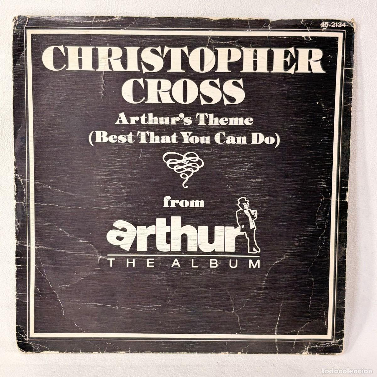 Vinyl records: SINGLE CHRISTOPHER CROSS - ARTHUR'S THEME (BEST THAT YOU CAN DO) - ESPA&Ntilde;A - A&Ntilde;O 1981