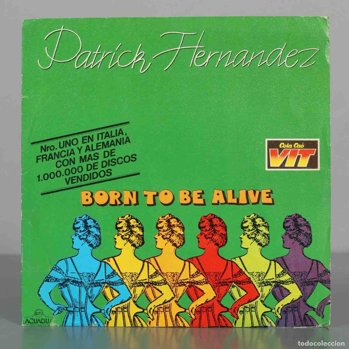 Discos de vinilo: SINGLE. Born to Be Alive - Patrick Hernandez