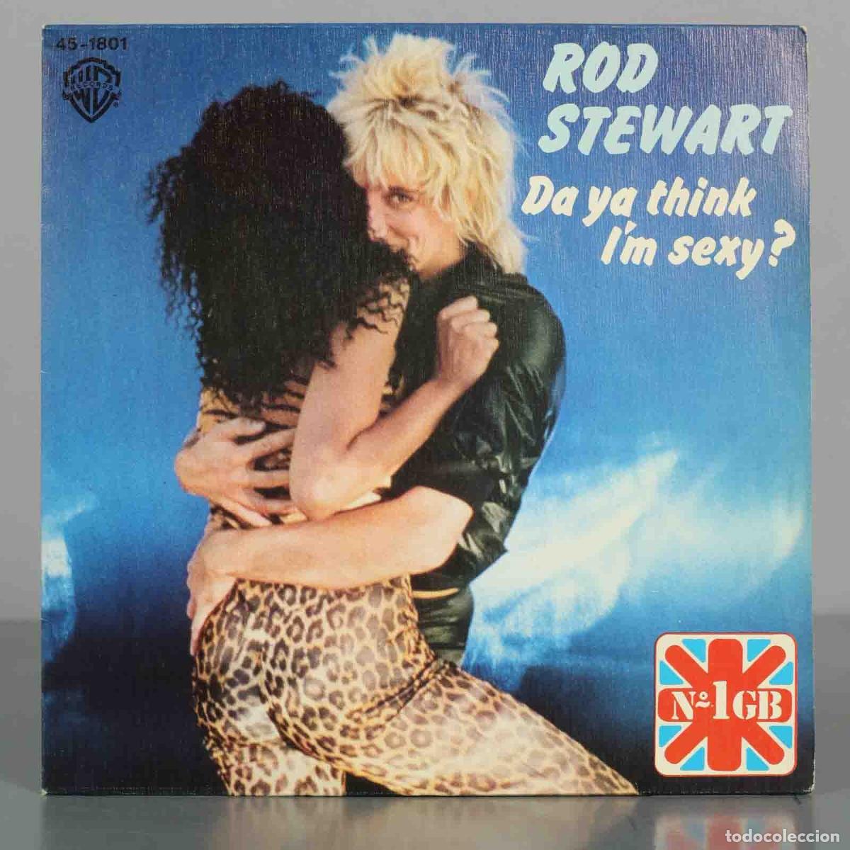 Discos de vinilo: Da Ya Think I&acute;m Sexy? - Dirty Weekend - Rod Stewart - Hispavox