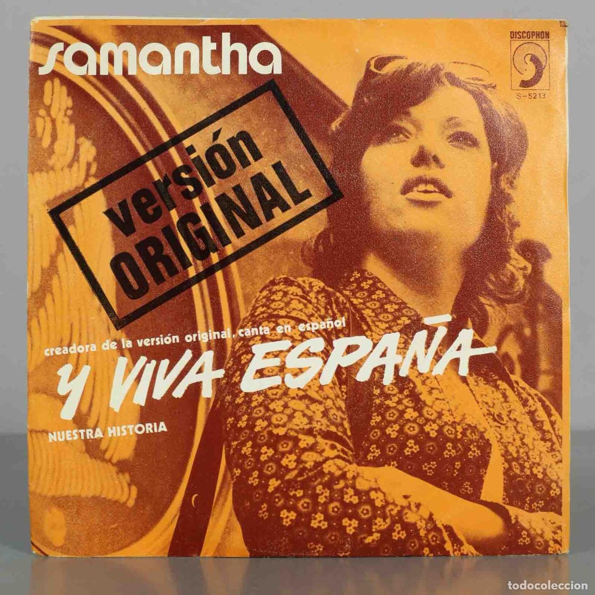 Discos de vinilo: SINGLE. Y Viva Espa&ntilde;a - Samantha - Nuestra Historia - Discophon