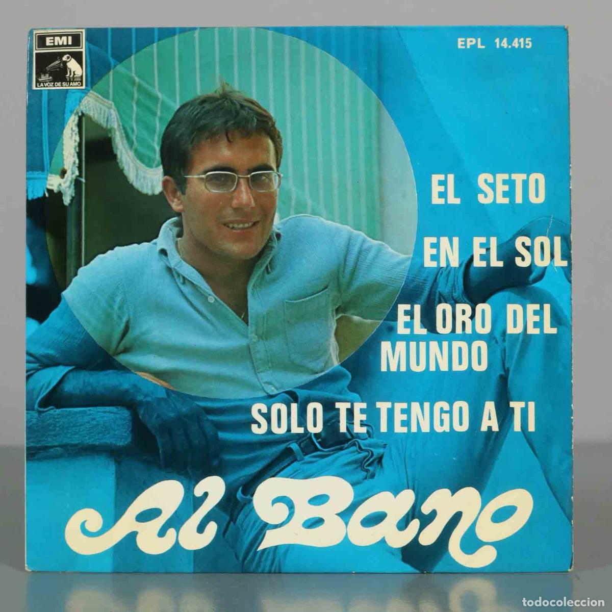 Discos de vinilo: EP. El Seto - En El Sol - El Oro Del Mundo - Solo Te Tengo A Ti - Al Bano