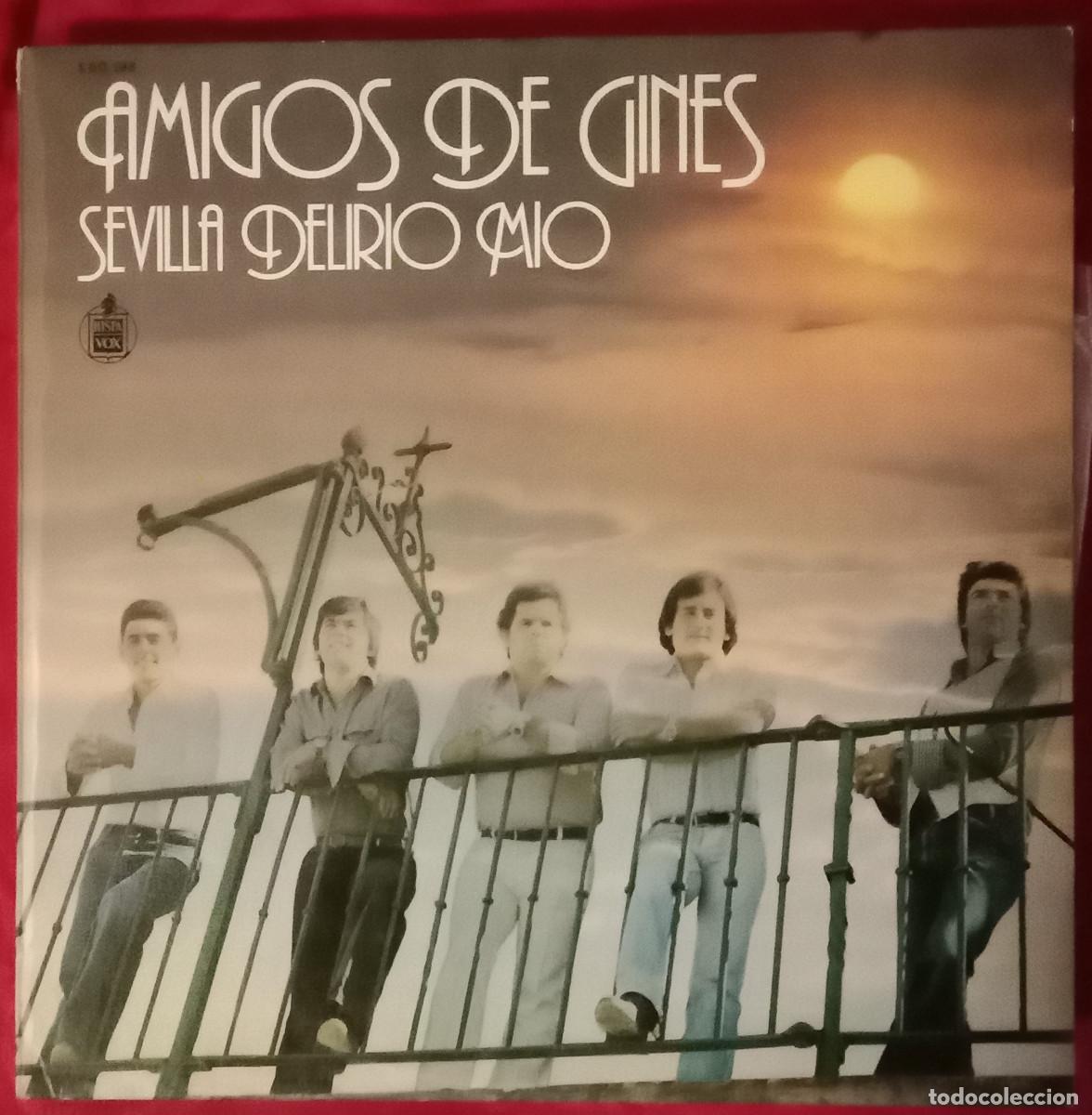 Discos de vinilo: Amigos de Gines - Sevilla Delirio Mio - Sevillanas&acute;79 - Edit. HispaVox. 1979