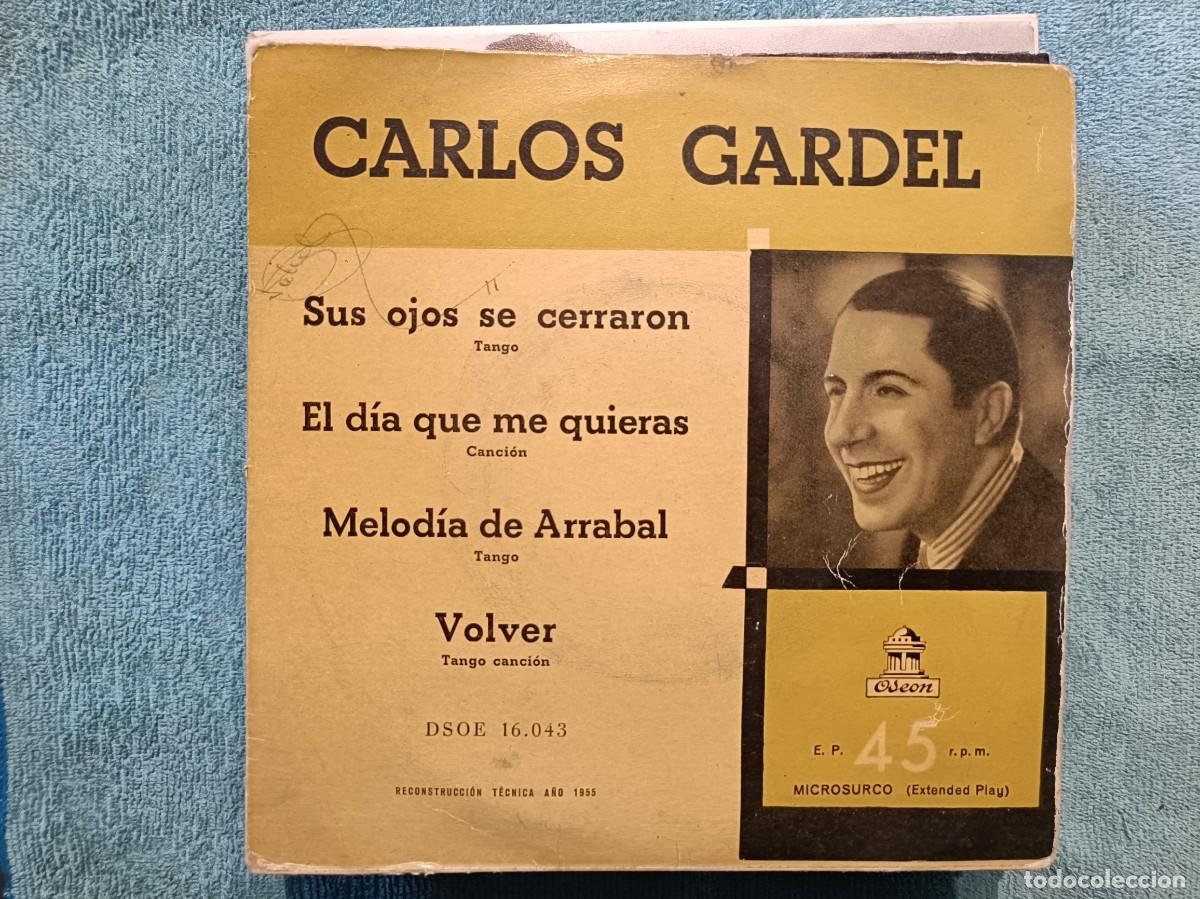 Discos de vinilo: Carlos Gardel - Sus Ojos se cerraron / El d&iacute;a que me quieras / ... - EP. sello Odeon 1955