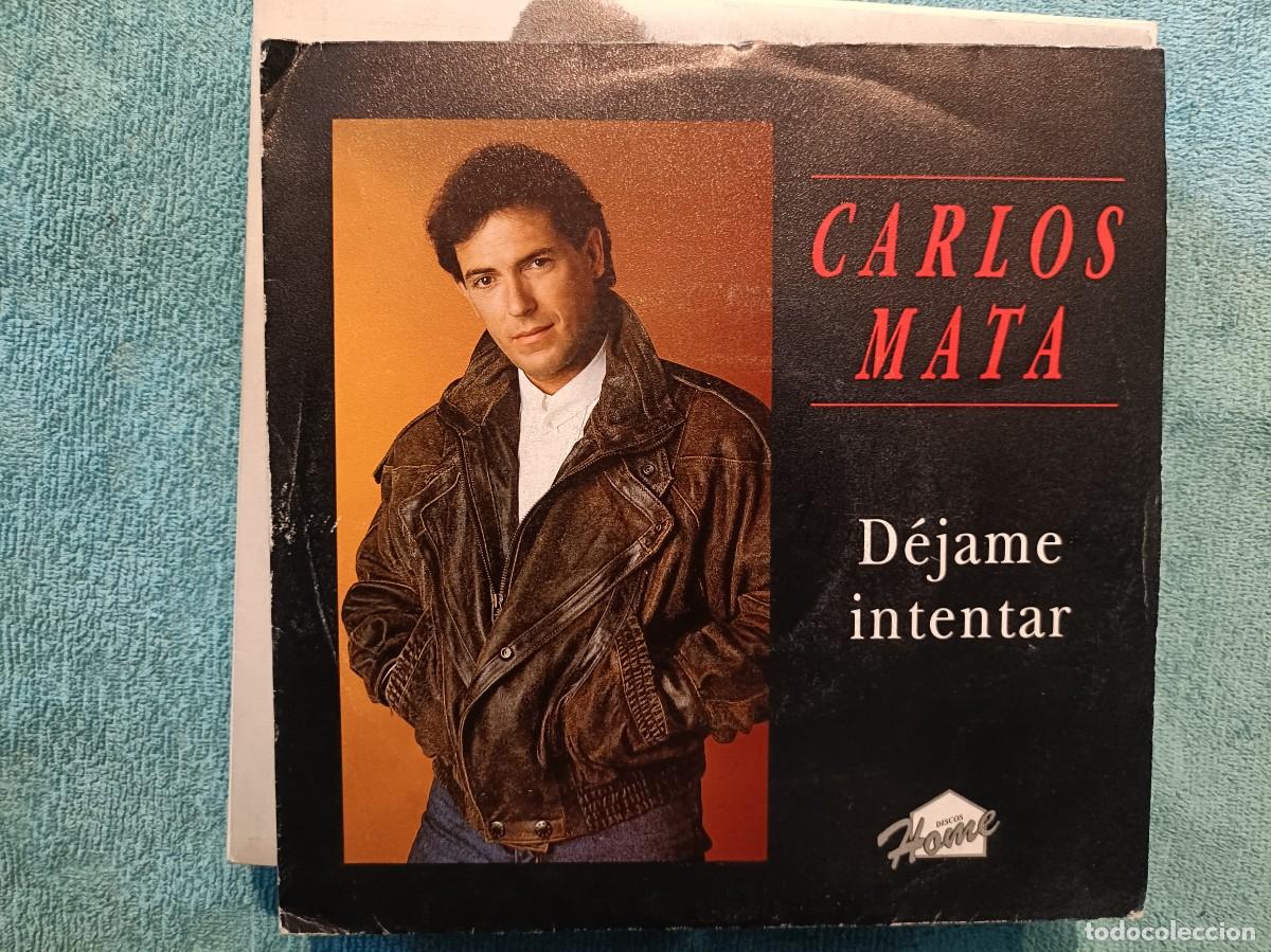 Discos de vinilo: Carlos Mata - D&eacute;jame intentar - Single Home Records 1991